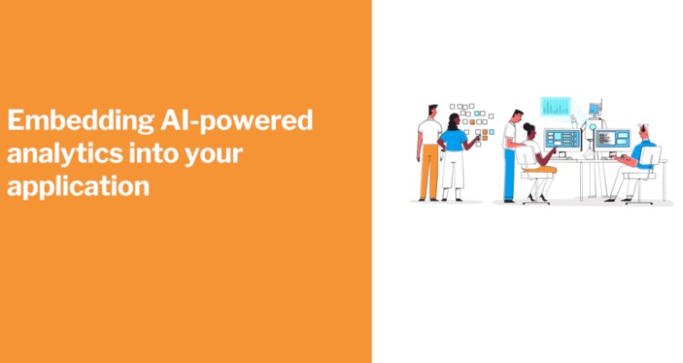 Embedding AI-Powered Analytics Into Your Application