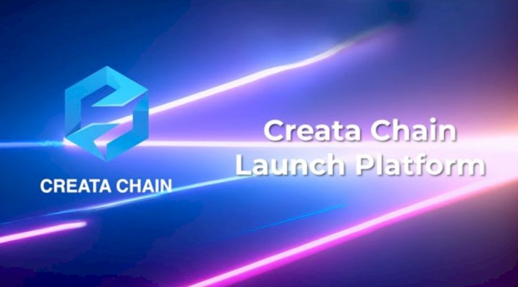 Blazing The Trail With Creata Chain’s Launch Platform