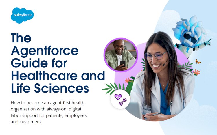 Discover Agentforce for Healthcare & Life Sciences