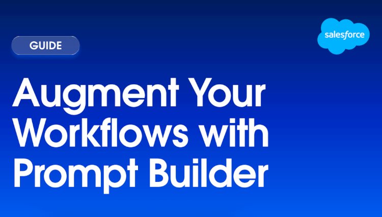 Augment Your Agentforce with Prompt Builder
